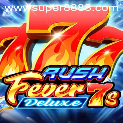 RushFever7sDeluxe: The Thrilling Casino Adventure with Super888